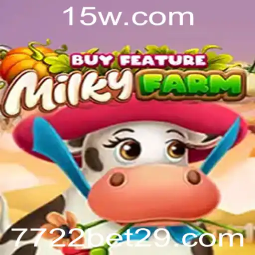 7722 bet | Descubra o Fascinante Mundo do Jogo MilkyFarmBuyFeature