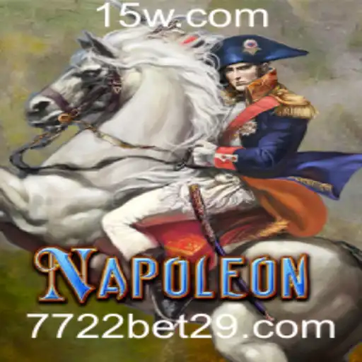 Explorando o Jogo de Cartas Napoleon e Sua Conexão com a 7722 Bet