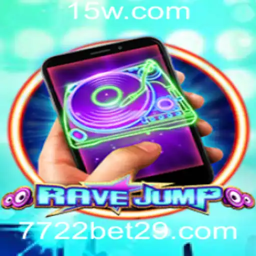 7722 bet | Explorando o Mundo de RaveJumpmobile e a Tendência 7722 Bet
